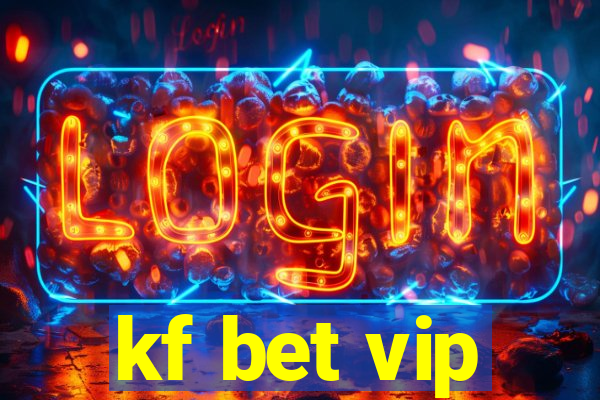 kf bet vip